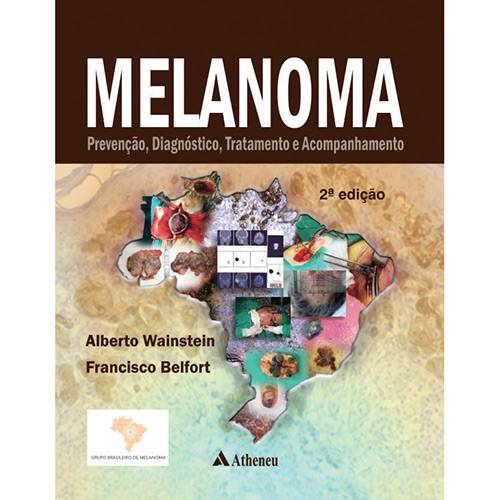 Livro - Melanoma: Prevenção, Diagnóstico, Tratamento de Acompanhamento