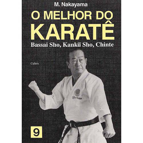 Livro - Melhor do Karatê, o - Bassai Sho, Kanku, Chinte - Volume 9