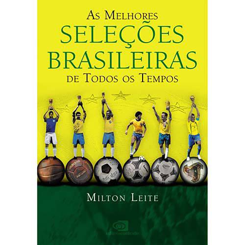 Livro - Melhores Seleções Brasileiras de Todos os Tempos, as