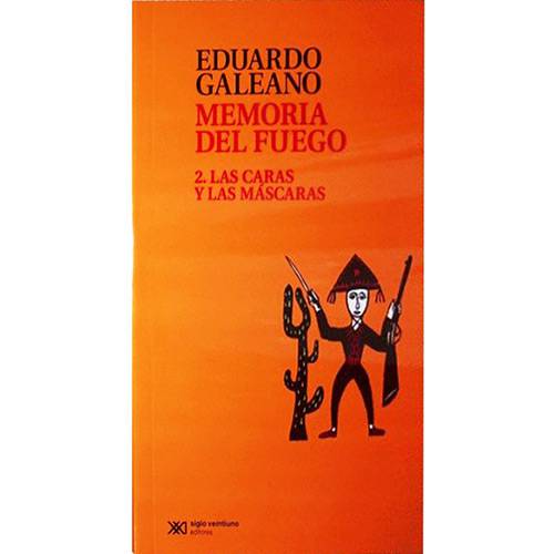 Livro - Memoria Del Fuego: Las Caras Y Las Máscaras