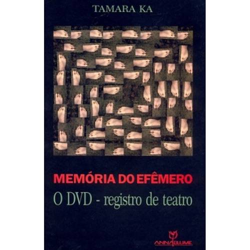 Livro - Memória do Efêmero: o DVD - Registro de Teatro