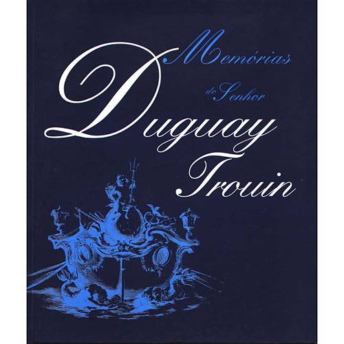 Livro - Memórias do Senhor Duguay Frouin