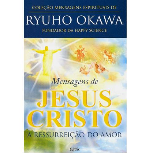 Livro - Mensagens de Jesus Cristo - a Ressurreição do Amor