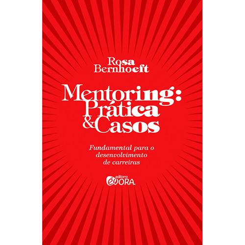 Livro - Mentoring: Prática e Casos - Fundamental para o Desenvolvimento de Carreiras
