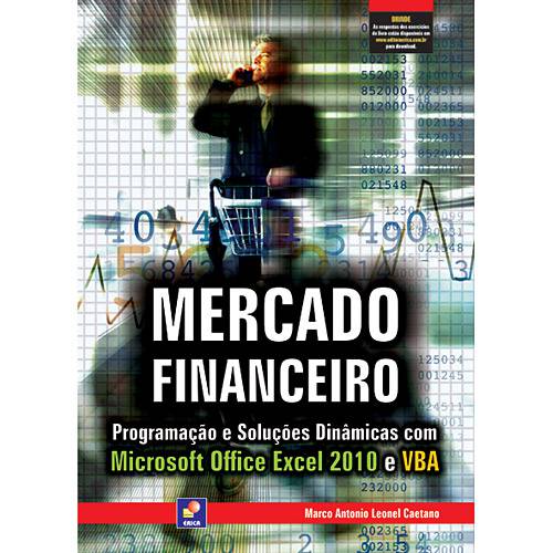 Livro - Mercado Financeiro: Programação e Soluções Dinâmicas com Microsoft Office Excel 2010 e VBA