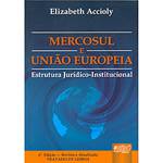 Livro - Mercosul e União Européia - Estrutura Jurídico-Institucional