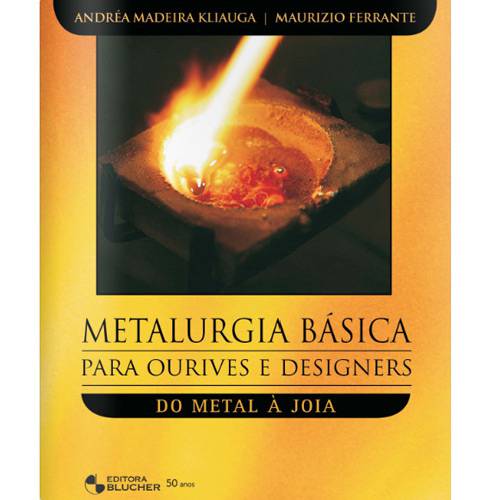 Livro - Metalurgia Básica para Ourives e Designers