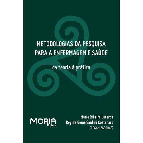 Livro Metodologias da Pesquisa para a Enfermagem e Saúde - Editora Moriá