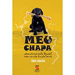 Livro - Meu Chapa: Aventuras Pelo Brasil com um Cão Muito Louco