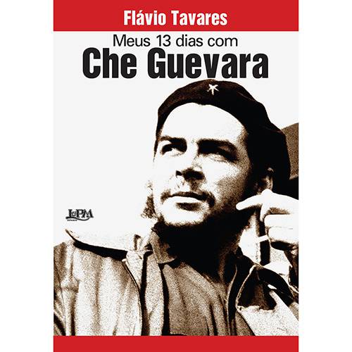 Livro - Meus 13 Dias com Che Guevara