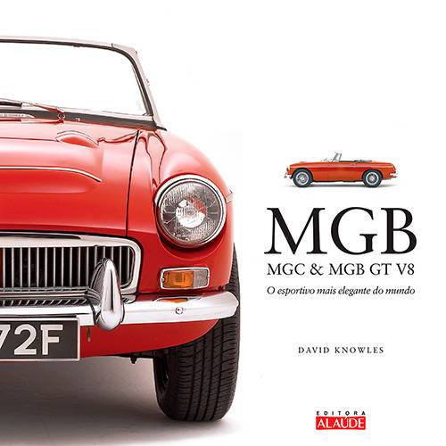 Livro - MGB, MGC e MGB GT V8: o Esportivo Mais Elegante do Mundo