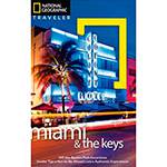 Livro - Miami And The Keys - National Geographic Traveler