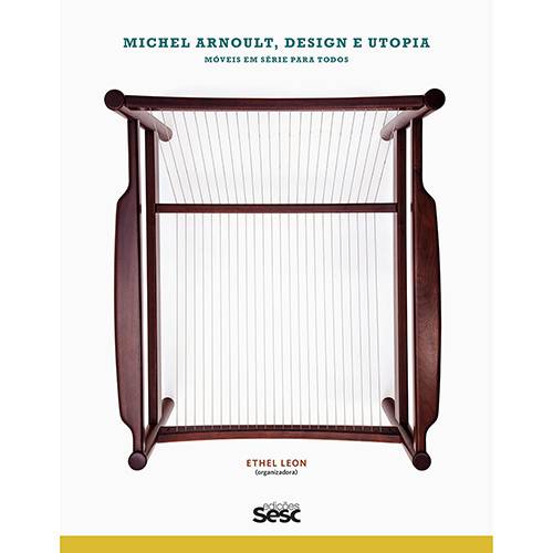 Livro - Michel Arnoult, Design e Utopia