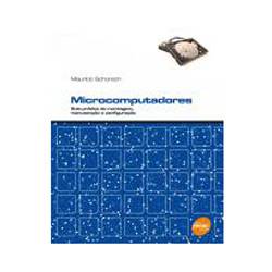 Livro - Microcomputadores - Guia Prático de Montagem Manutenção e Configuração