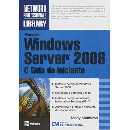 Livro - Microsoft Windows Server 2008 - o Guia do Iniciante