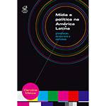 Livro - Mídia e Política na América Latina