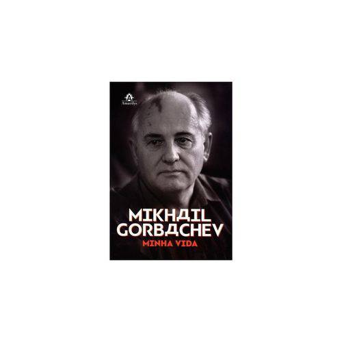 Livro - Mikhail Gorbachev - Minha Vida - Gorbachev
