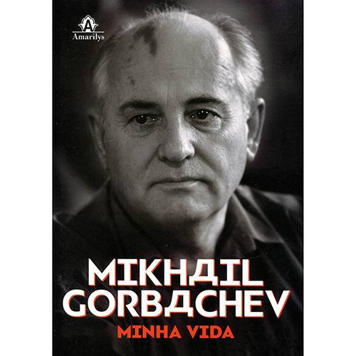 Livro - Mikhail Gorbachev: Minha Vida