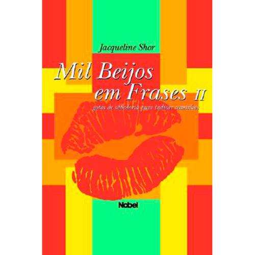 Livro - Mil Beijos em Frases: Gotas de Sabedoria para Indicar Caminhos - Vol. 2