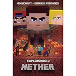 Livro - Minecraft Diários Perdidos: Explorando o Nether