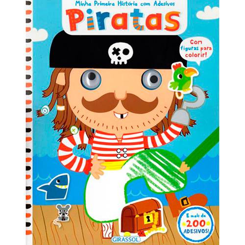 Livro - Minha Primeira Historia com Adesivos: Piratas e Mais de 200 Adesivos