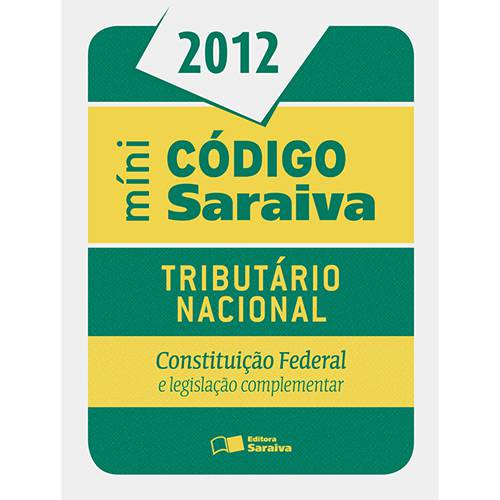 Livro - Minicódigo Tributário Nacional e Constituição Federal 2012