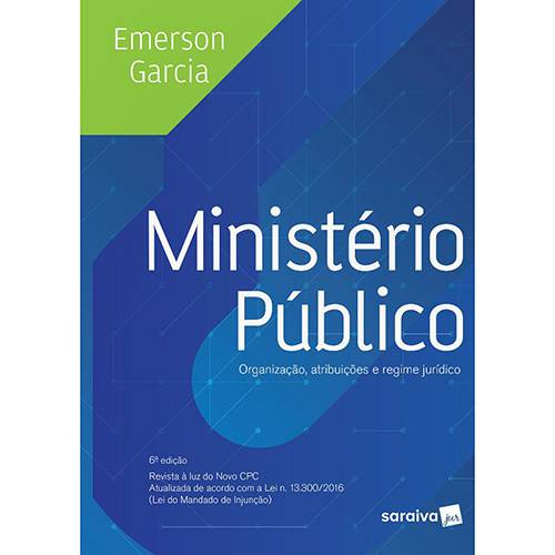 Livro - Ministério Público: Organização, Atribuições e Regime Jurídico