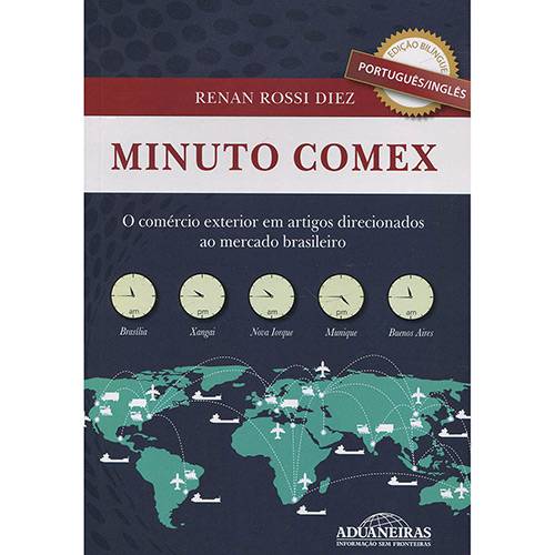 Livro - Minuto Comex: o Comércio Exterior em Artigos Direcionados ao Mercado Brasileiro