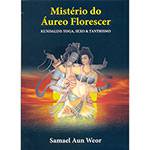 Livro - Mistério do Áureo Florescer: Kundalini-yoga, Sexo & Tantrismo