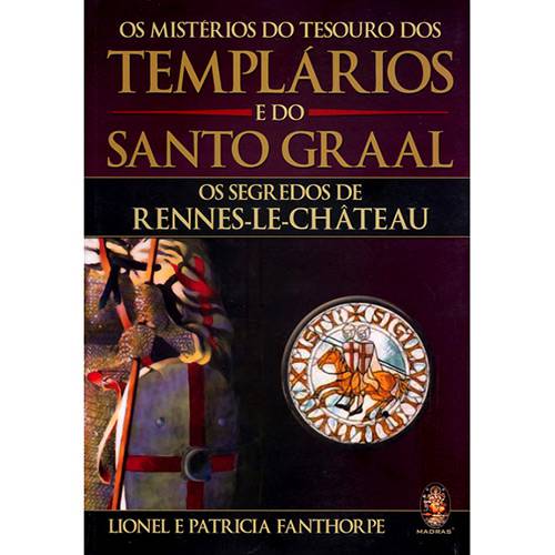 Livro - Misterios do Tesouro dos Templarios e Santo Graal os Segredos de Rennes-Le-Chateau