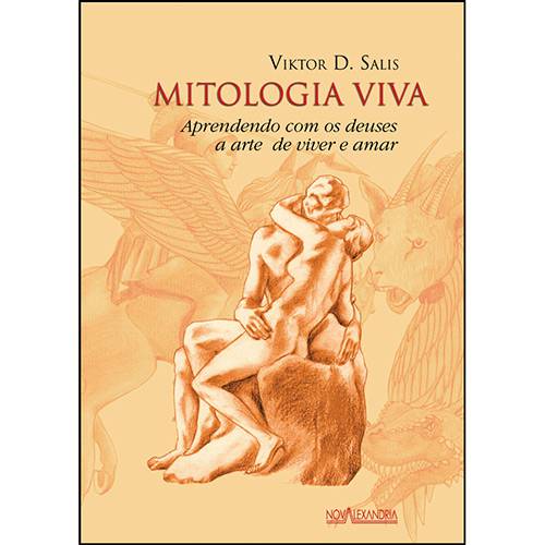 Livro - Mitologia Viva: Aprendendo com os Deuses a Arte de Viver e Amar