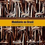 Livro - Mobiliário no Brasil: Origens da Produção e da Industrialização