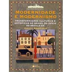 Livro - Modernidade e Modernismo: Transformações Culturais