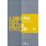 Livro - Modernidade em Construção, a - Políticas Públicas e Produção de Música Popular em Curitiba - 1971 a 1983