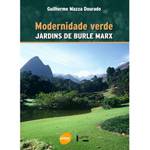 Livro - Modernidade Verde - Jardins de Burle Marx