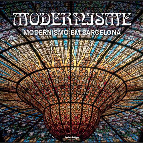 Livro - Modernisme: Modernismo em Barcelona