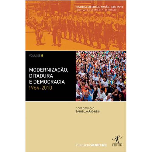 Livro - Modernização, Ditadura e Democracia: 1964-2010