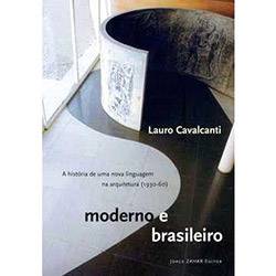 Livro - Moderno e Brasileiro - a História de uma Nova Linguagem na Arquitetura