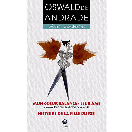 Livro - Mon Coeur Balance: Leur Âme/ Histoire de La Fille Du Roi - Coleção Obras Completas - Edição Bílingue