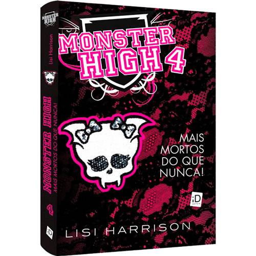 Livro - Monster High 4: Mais Mortos do que Nunca