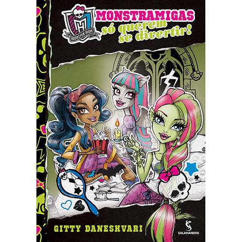 Livro - Monster High Monstramigas: só Querem se Divertir!