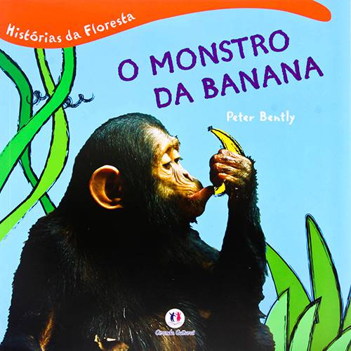 Livro - Monstro da Banana, o - Coleção Histórias da Floresta