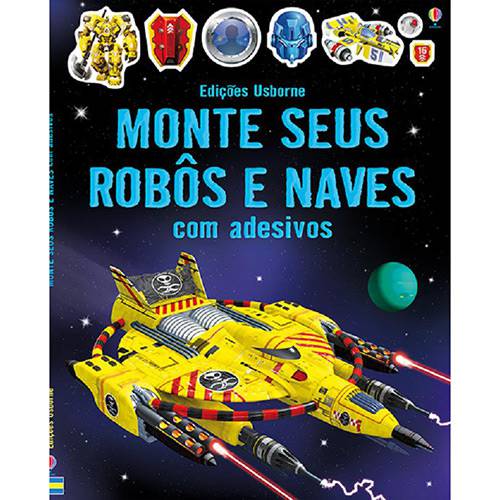 Livro - Monte Seus Robôs e Naves com Adesivos