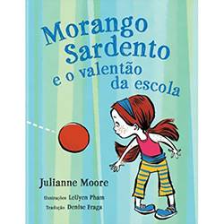 Livro - Morango Sardento e o Valentao da Escola