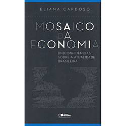 Livro - Mosaico da Economia - (In)Confidências Sobre a Atualidade Brasileira