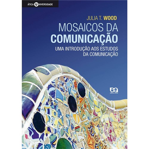 Livro - Mosaicos da Comunicação: uma Introdução Aos Estudos da Comunicação