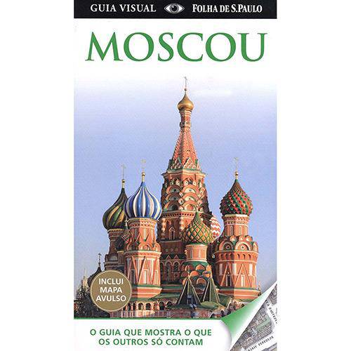 Livro - Moscou (Inclui Mapa Avulso) o Guia que Mostra o que os Outros So Contam