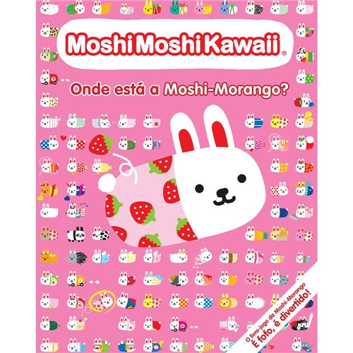 Livro - MoshiMoshiKawaii: Onde Está a Moshi-Morango?