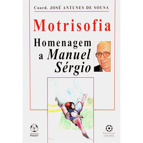 Livro - Motrisofia: Homenagem a Manuel Sérgio - Coleção Epistemologia e Sociedade