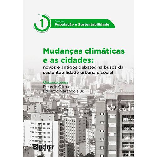 Livro - Mudanças Climáticas e as Cidades: Novos e Antigos Debates na Busca da Sustentabilidade Urbana e Social